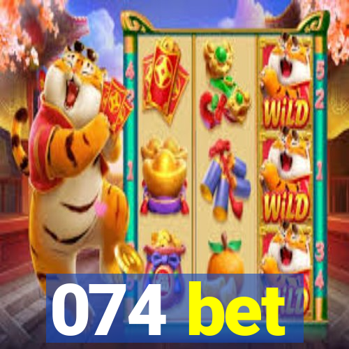 074 bet